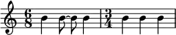 \relative c'' {
\time 6/8 b4 b8~ b b4
\time 3/4 b4 b b
}