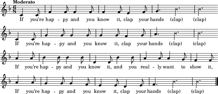 \transpose c, f {
\key c \major \time 6/8 \tempo "Moderato" \tempo 4. = 110
\set Staff.midiInstrument = #"piano" \partial 4. g,4 g,8 | c4 c8 c4 c8 | c4 c8 b,4 c8 | d4.
\set Staff.midiInstrument = #"woodblock" \xNotesOn f4. | f4. \xNotesOff \bar "" \break
\set Staff.midiInstrument = #"piano" g,4 g,8 | d4 d8 d4 d8 | d4 d8 c4 d8 | e4.
\set Staff.midiInstrument = #"woodblock" \xNotesOn f4. | f4. \xNotesOff \bar "" \break
\set Staff.midiInstrument = #"piano" e4 e8 | f4 f8 f4 f8 | a,4 a,8
f4 f8 | e4 e8 e4 d8 | c4 c8 \bar "" \break
e4 e8 | d4 d8 d4 c8 | b,4 b,8 a,4 b,8 | c4.
\set Staff.midiInstrument = #"woodblock" \xNotesOn f4. | f4. \xNotesOff \bar "|." }
\addlyrics {
If you’re hap -- py and you know it, clap your hands (clap) (clap)
If you’re hap -- py and you know it, clap your hands (clap) (clap)
If you’re hap -- py and you know it, and you real -- ly want to show it,
If you’re hap -- py and you know it, clap your hands (clap) (clap)
}