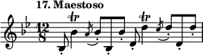 %etude17
\relative b
{
\set Staff.midiInstrument = #"violin"
\time 12/8
\tempo "17. Maestoso"
\key bes \major
bes8-. bes'4 \trill \acciaccatura {a8} bes8-. bes,-. bes'8-.
d,8-. d'4 \trill \acciaccatura {c8} d8-. d,8-. d'8-.
}