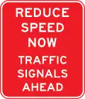 (MR-WSP-18) Reduce Speed Now, Traffic Signals Ahead (used in Western Australia)