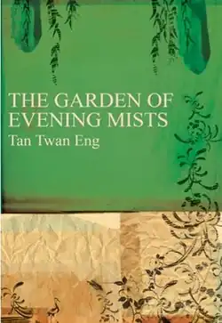 Cover of The Garden of Evening Mists by Tan Twan Eng