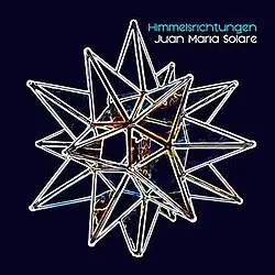 Cover of the album Himmelsrichtungen (Cardinal Points) by Argentine pianist and composer Juan Maria Solare. The cover was designed by British artist Alban Low. It depicts an abstract star in three dimensions, a kind of polyhedron.