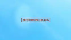 The title "Keith Broke His Leg" in red and all caps with the a box surrounding the title that is partially broken