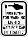 R10-25 Push button for warning lights - wait for gap in traffic