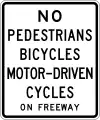 R5-10a No pedestrians, bicycles or motor-driven cycles on freeway