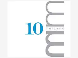 On a blank white back, the word 10 is set in the center, with MercyMe placed between two of the letter M.