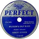 Photo of label of Johnson's "Milkcow Calf's Blues" single on Perfect Records